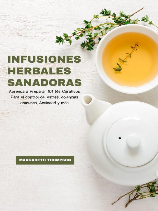 Title details for Infusiones Herbales Sanadoras by Margareth Thompson - Available